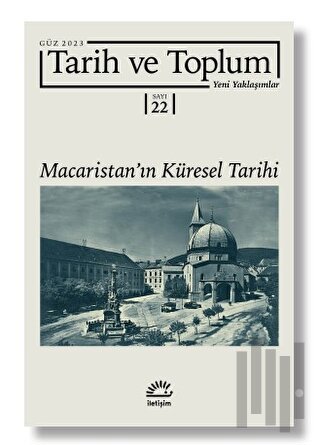 Tarih ve Toplum Yeni Yaklaşımlar Sayı 22 | Kitap Ambarı