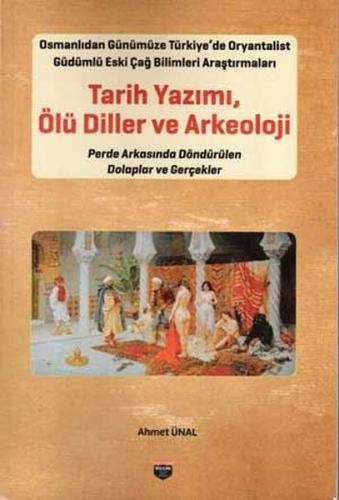 Tarih Yazımı Ölü Diller ve Arkeoloji