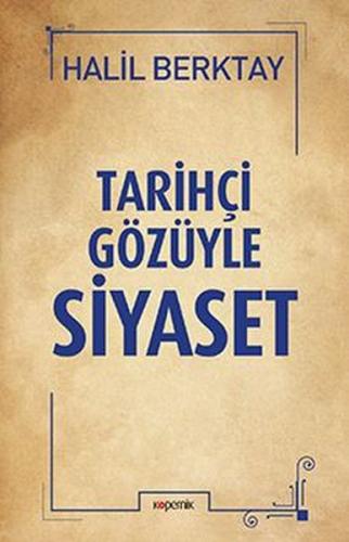 Tarihçi Gözüyle Siyaset | Kitap Ambarı