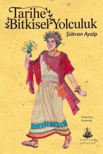 Tarihe Bitkisel Yolculuk | Kitap Ambarı