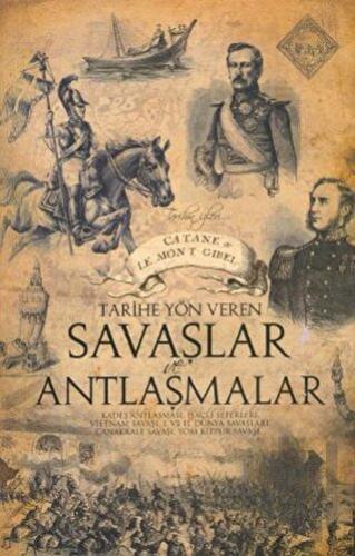 Tarihe Yön Veren Savaşlar ve Antlaşmalar (Ciltli)
