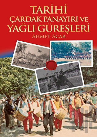 Tarihi Çardak Panayırı ve Yağlı Güreşleri