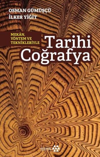 Tarihi Coğrafya - Mekan Yöntem ve Teknikleriyle