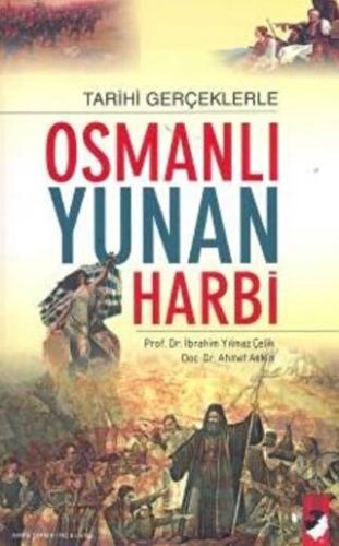 Tarihi Gerçeklerle Osmanlı Yunan Harbi | Kitap Ambarı