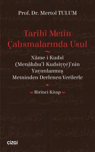 Tarihi Metin Çalışmalarında Usul-Birinci Kitap