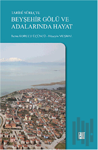 Tarihi Süreçte Beyşehir Gölü ve Adalarında Hayat