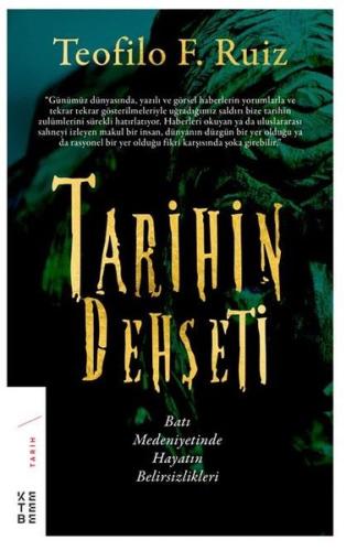 Tarihin Dehşeti-Batı Medeniyetinde Hayatın Belirsizlikleri