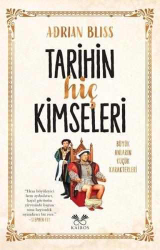 Tarihin Hiç Kimseleri - Büyük Anların Küçük Karakterleri