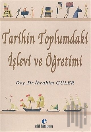 Tarihin Toplumdaki İşlevi ve Öğretimi