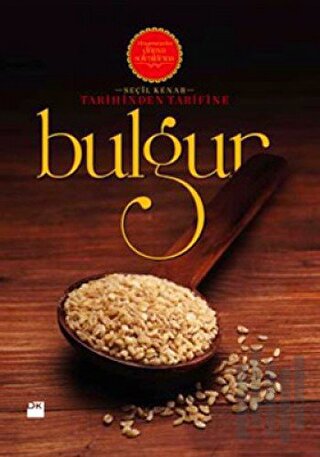 Tarihinden Tarifine: Bulgur