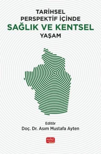 Tarihsel Perspektif İçinde Sağlık ve Kentsel Yaşam