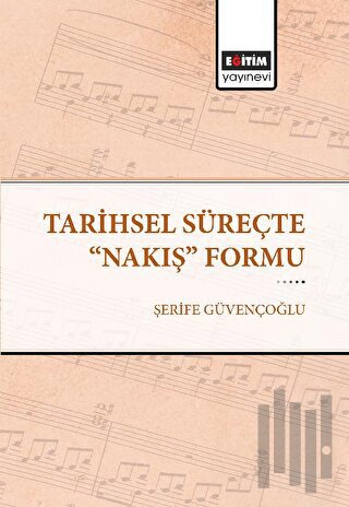 Tarihsel Süreçte "Nakış" Formu