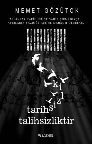 Tarihsizlik Talihsizliktir | Kitap Ambarı