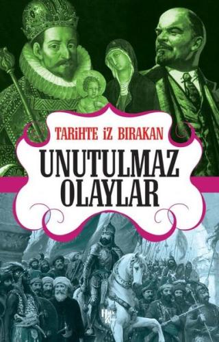 Tarihte İz Bırakan Unutulmaz Olaylar | Kitap Ambarı