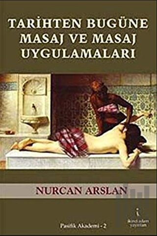 Tarihten Bugüne Masaj ve Masaj Uygulamaları