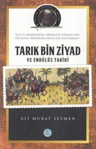 Tarık Bin Ziyad ve Endülüs Tarihi | Kitap Ambarı