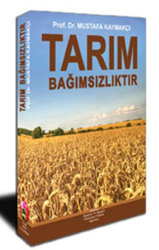 Tarım Bağımsızlıktır