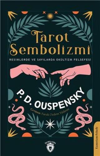 Tarot Sembolizmi - Resimlerde ve Sayılarda Okültizm Felsefesi