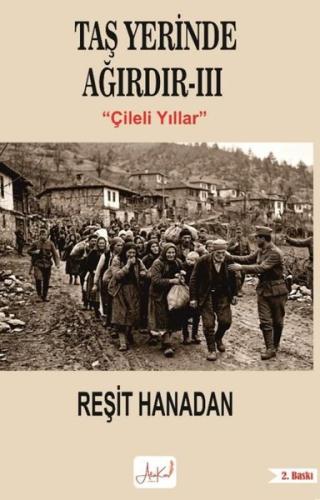 Taş Yerinde Ağırdır 3 - Çileli Yıllar