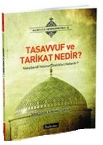 Tasavvuf ve Tarikat Nedir?