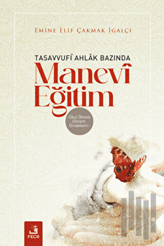 Tasavvufi Ahlak Bazında Manevi Eğitim