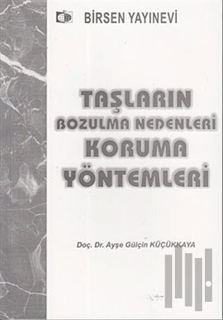 Taşların Bozulma Nedenleri Koruma Yöntemleri
