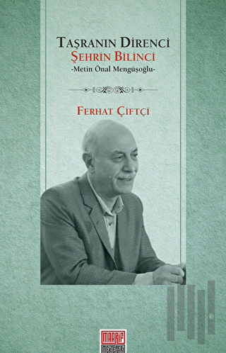 Taşranın Direnci Şehrin Bilinci - Metin Önal Mengüşoğlu | Kitap Ambarı