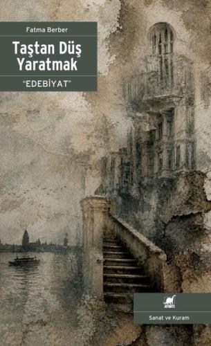 Taştan Düş Yaratmak - Edebiyat