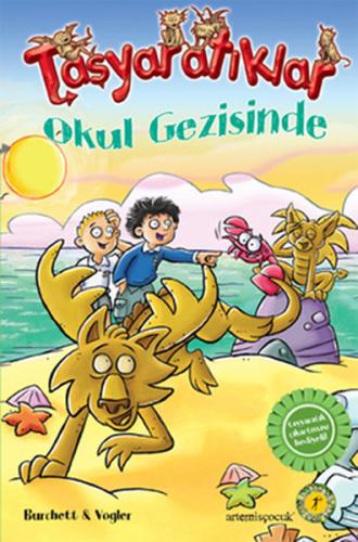 Taşyaratıklar 4- Okul Gezisinde