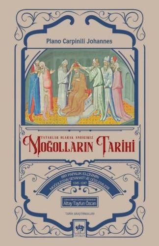 Moğolların Tarihi - Tatarlar Olarak Andığımız | Kitap Ambarı