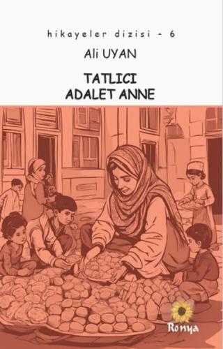 Tatlıcı Adalet Anne - Hikayeler Dizisi 6