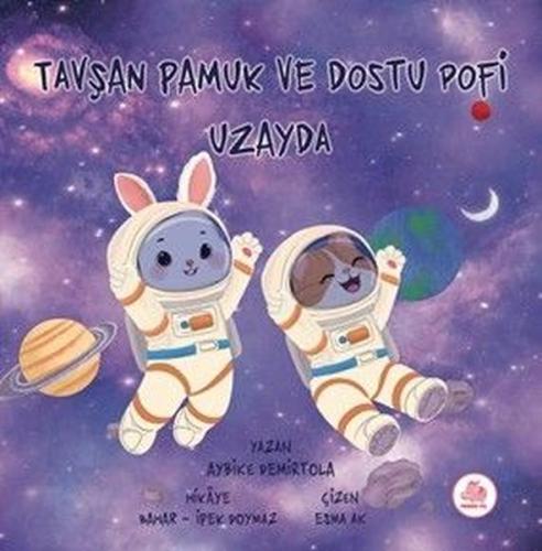 Tavşan Pamuk ve Dostu Pofi Uzayda (Ciltli) | Kitap Ambarı