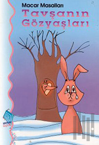 Tavşanın Gözyaşları Macar Masalları