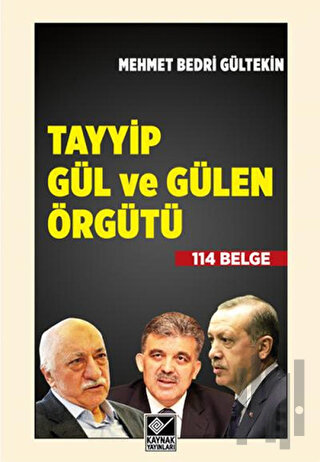 Tayyip Gül ve Gülen Örgütü