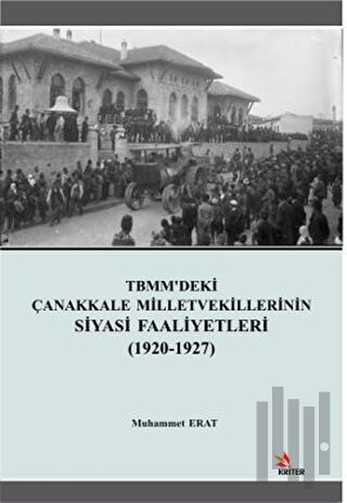 TBMM'deki Çanakkale Milletvekillerinin Siyasi Faaliyetleri (1920-1927)