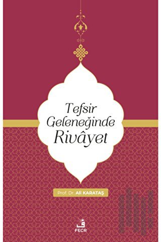 Tefsir Geleneğinde Rivayet | Kitap Ambarı