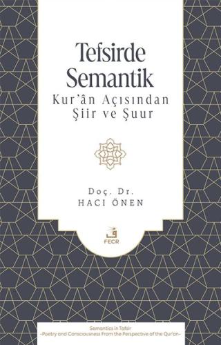 Tefsirde Semantik - Kuran Açısından Şiir ve Şuur