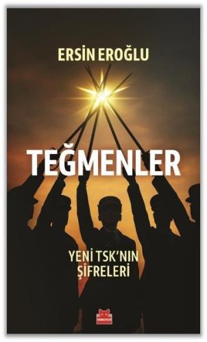 Teğmenler - Yeni TSK'nın Şifreleri