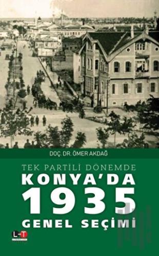 Tek Partili Dönemde Konya'da 1935 Genel Seçimi
