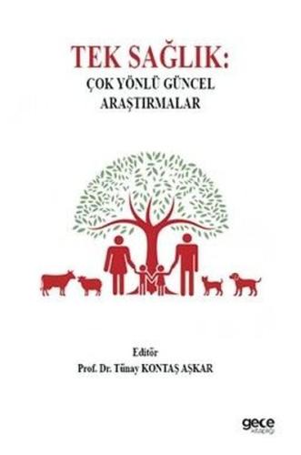 Tek Sağlık: Çok Yönlü Güncel Araştırmalar