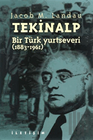 Tekinalp: Bir Türk Yurtseveri