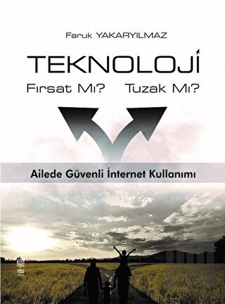 Teknoloji Fırsat Mı? Tuzak Mı?