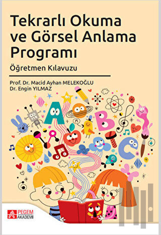 Tekrarlı Okuma ve Görsel Anlama Programı Öğretmen Kılavuzu