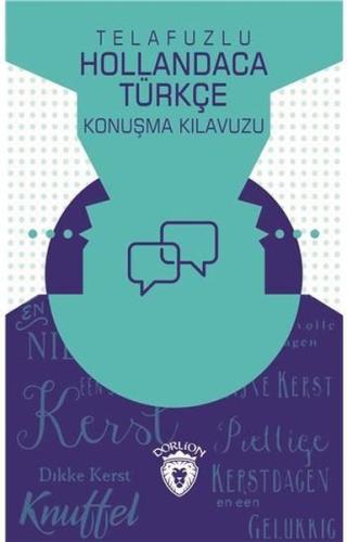 Telafuzlu Hollandaca Türkçe Konuşma Kılavuzu | Kitap Ambarı