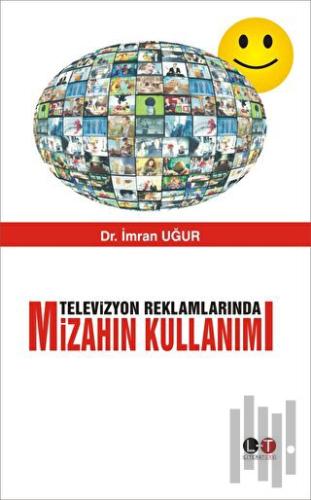 Televizyon Reklamlarında Mizahın Kullanımı