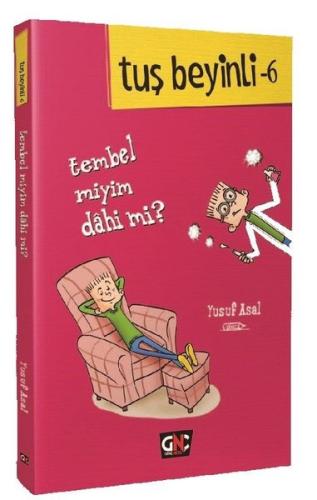 Tembel Miyim Dahi Mİ? Tuş Beyinli-6 (Ciltli)