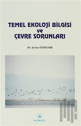 Temel Ekoloji Bilgisi ve Çevre Sorunları