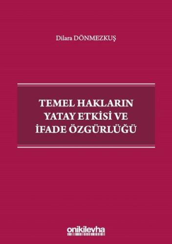Temel Hakların Yatay Etkisi ve İfade Özgürlüğü