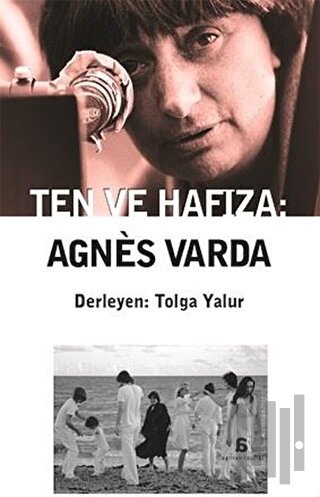 Ten ve Hafıza: Agnes Varda