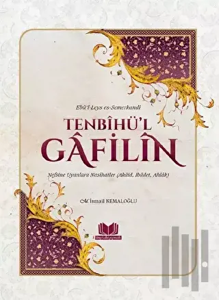 Tenbihül Gafilin Nefsine Uyanlara Nasihatler